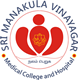 Sri Manakula Vinayagar Medical College and Hospital